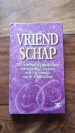 Vriendschap, 200 verrassende uitspraken van wijzen en dwazen, Overige typen, Diverse auteurs, Ophalen of Verzenden, Zo goed als nieuw