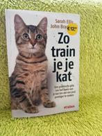 Zo train je je kat - Sarah Ellis & John Bradshaw, Boeken, Ophalen of Verzenden, Gelezen, Overige onderwerpen, Geschikt voor kinderen