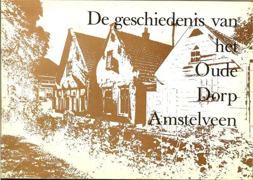 De geschiedenis van het Oude Dorp Amstelveen - door C.D. Gas, Boeken, Geschiedenis | Stad en Regio, Gelezen, 20e eeuw of later