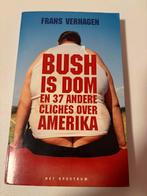 Bush is Dom van Frans Verhagen, Boeken, Ophalen of Verzenden, Zo goed als nieuw, Europa