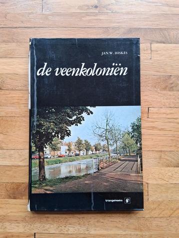 De veenkoloniën geschiedenis in woord en beeld wild en woest beschikbaar voor biedingen