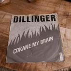 Dillinger  / cokane my brain, Ophalen of Verzenden, Zo goed als nieuw, Pop