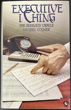 Executive I Ching by Michael Colmer, Wijsbegeerte of Ethiek, Michael Colmer, Ophalen of Verzenden, Zo goed als nieuw