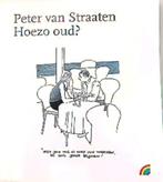 Hoezo Oud? - Peter van Straaten (2008)"", Ophalen of Verzenden, Zo goed als nieuw, Peter van Straaten, Cartoons