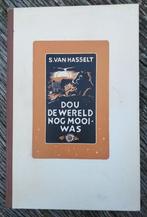 Dou de wereld nog mooi was. S. van Hasselt. 1900 – 1943., Verzenden, Simon van Hasselt , 20e eeuw of later, Gelezen