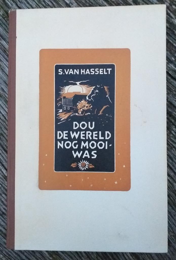 Dou de wereld nog mooi was. S. van Hasselt. 1900 – 1943., Boeken, Geschiedenis | Stad en Regio, Gelezen, 20e eeuw of later, Verzenden