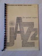 VIERSTEMMIGE MUZIEK JAZZ FOR SPINET ORGAN, Ophalen of Verzenden, Gelezen