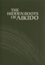 THE HIDDEN ROOTS OF AIKIDO AIKI JUJUTSU DAITORYU, Boeken, Verzenden