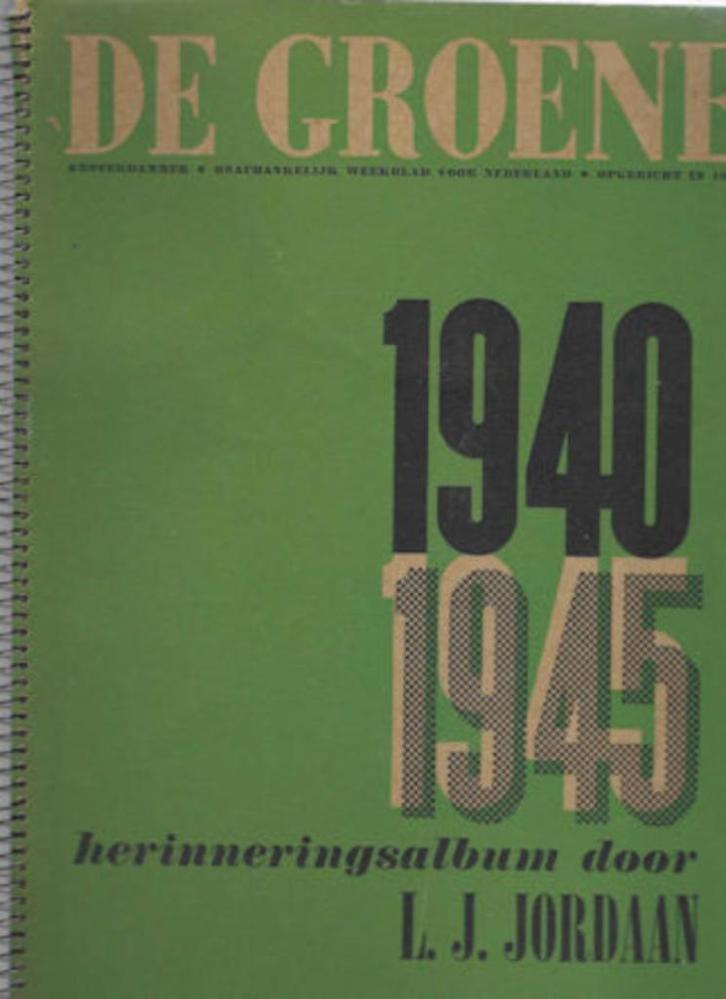 L J Jordaan DE GROENE 1940-1945  - Herinneringsalbum, Boeken, Oorlog en Militair, Gelezen, Tweede Wereldoorlog, Ophalen of Verzenden