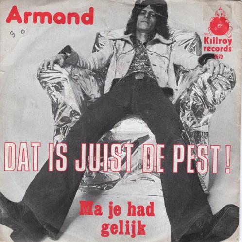 Armand - Dat is juist de pest !, Cd's en Dvd's, Vinyl Singles, Gebruikt, Single, Nederlandstalig, 7 inch, Ophalen of Verzenden