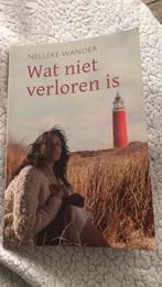 Nelleke Wander - Wat niet verloren is, Boeken, Romans, Nelleke Wander, Ophalen of Verzenden, Zo goed als nieuw, Nederland