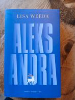 Lisa Weeda - Aleksandra, Ophalen of Verzenden, Zo goed als nieuw, Lisa Weeda