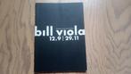 Bill Viola - 12.9 / 29.11, Boeken, Kunst en Cultuur | Beeldend, Ophalen of Verzenden, Zo goed als nieuw, Overige onderwerpen