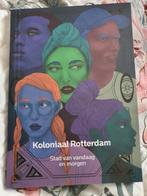 Koloniaal Rotterdam Stad van vandaag en morgen, 20e eeuw of later, Verzenden, Zo goed als nieuw, Meerdere auteurs