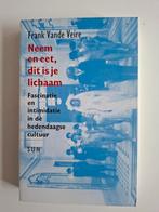 Neem en eet, dit is je lichaam - Frank Vande Veire, Boeken, Filosofie, Ophalen of Verzenden, Gelezen, Cultuurfilosofie, Frank Vande Veire