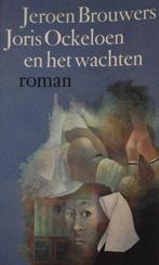 Joris Ockeloen en het wachten - Jeroen Brouwers (1978), Boeken, Verzenden, Zo goed als nieuw, Nederland