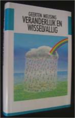 Geerten Meijsing : Veranderlijk en wisselvallig, Boeken, Ophalen of Verzenden, Zo goed als nieuw