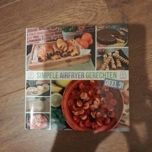 Simpele Airfryer Gerechten Deel 3 - Kookboek, Boeken, Kookboeken, Zo goed als nieuw, Voorgerechten en Soepen, Hoofdgerechten, Tapas, Hapjes en Dim Sum