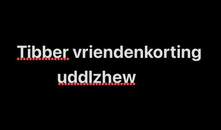 Tibber vriendenkorting uddlzhew 50,-!, Tickets en Kaartjes, Kortingen en Cadeaubonnen, Drie personen of meer, Overige typen, Overige soorten
