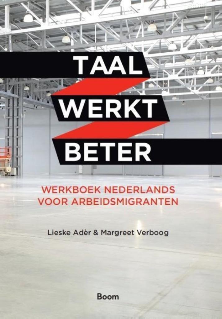 Taal werkt beter, Nederlands voor buitenlanders, Boeken, Studieboeken en Cursussen, Zo goed als nieuw, Ophalen of Verzenden