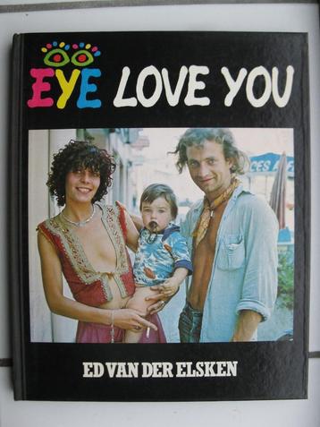 Eye love you - Ed van der Elsken, 1e druk 1977. beschikbaar voor biedingen
