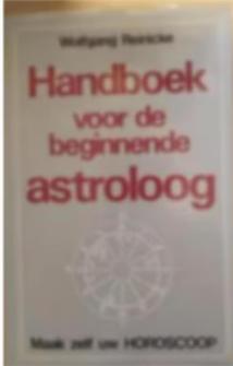 Handboek voor de beginnende astroloog, Gelezen, Achtergrond en Informatie, Wolfgang Reinicke, Astrologie