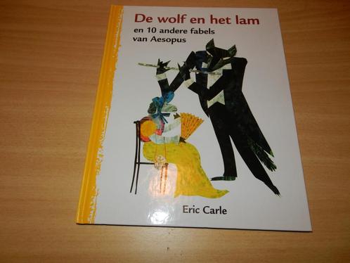 De wolf en het lam - Eric Carle, Boeken, Kinderboeken | Jeugd | onder 10 jaar, Zo goed als nieuw, Sprookjes, Ophalen of Verzenden