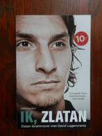boek Ik Zlatan door Zlatan Ibrahimovic ism David Lagercrantz, Boeken, Ophalen of Verzenden, Balsport