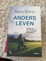 Manu Keirse - Anders leven, Ophalen of Verzenden, Zo goed als nieuw, Manu Keirse, Nederland
