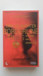 Dirk De Wachter - Borderline Times, Boeken, Ophalen of Verzenden, Zo goed als nieuw, Nederland, Dirk De Wachter