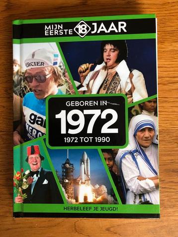 Boek: Mijn Eerste 18 Jaar - Geboren in 1972 beschikbaar voor biedingen