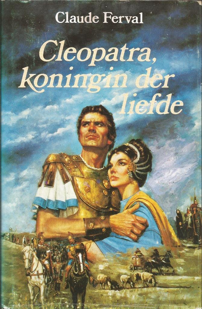 Cleopatra, koningin der liefde	Claude Ferval, Boeken, Historische romans, Ophalen of Verzenden