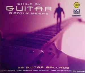 While My Guitar Gently Weeps - 2CD Gitaar Ballads beschikbaar voor biedingen