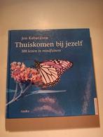 Jon Kabat-Zinn - Thuiskomen bij jezelf, Boeken, Ophalen of Verzenden, Zo goed als nieuw, Jon Kabat-Zinn