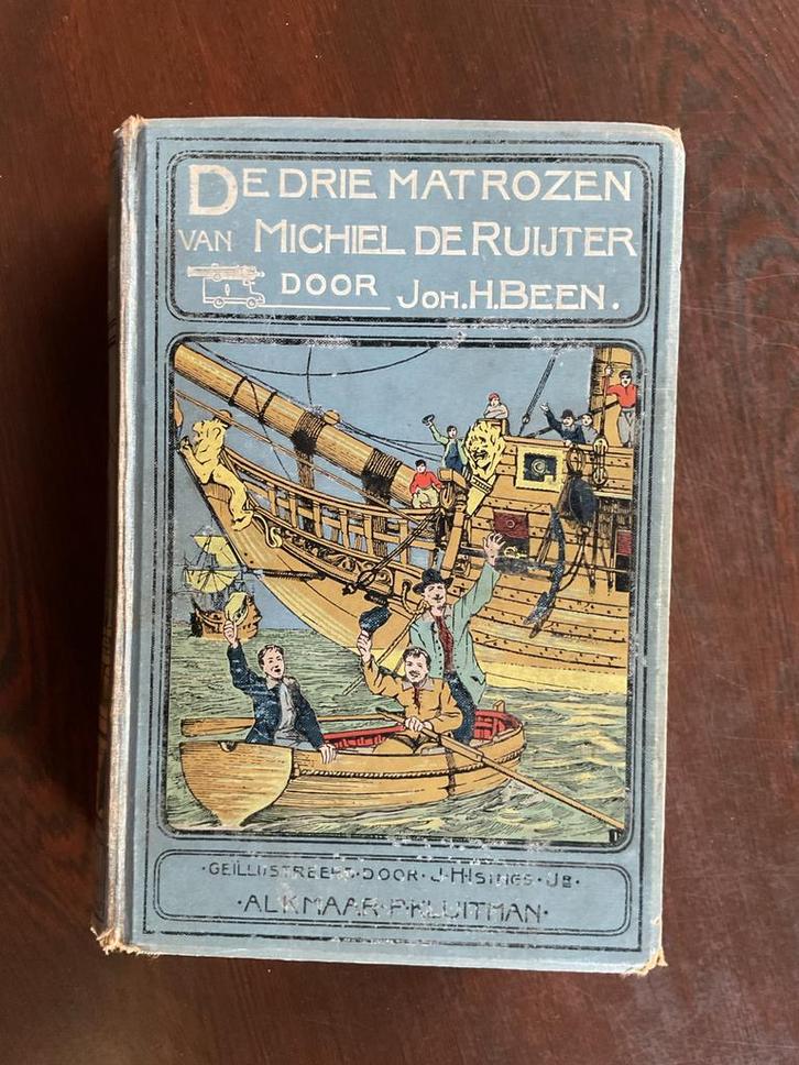 Joh. H. Been. De drie matrozen van Michiel de Ruijter  1907, Boeken, Kinderboeken | Jeugd | 13 jaar en ouder, Zo goed als nieuw