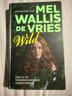 Mel wallis de vries Wild, Ophalen of Verzenden, Zo goed als nieuw, Nederland