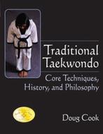 Doug Cook - Traditional Taekwondo, Boeken, Ophalen of Verzenden, Zo goed als nieuw, Balsport