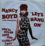 Nancy Boyd & the Cappello's - Let's hang on (1987) jukebox, Rock en Metal, Gebruikt, Ophalen of Verzenden, 7 inch