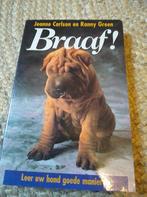 Boek: Braaf! Leer uw hond goede manieren, Ophalen of Verzenden