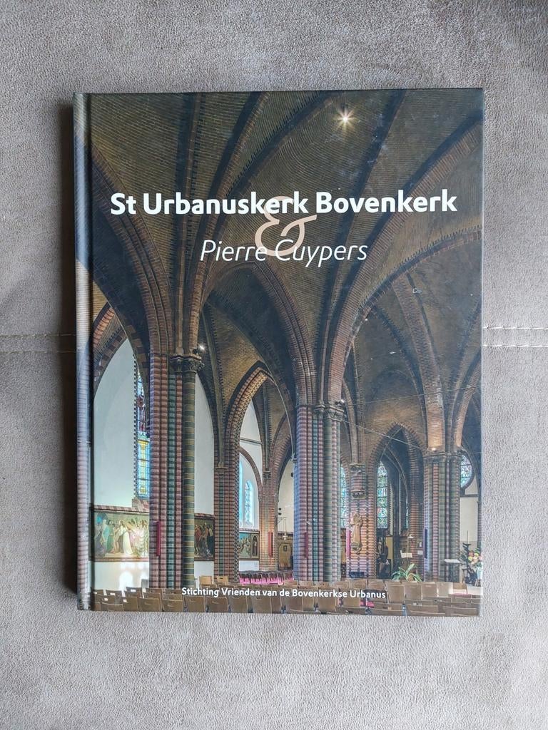 St Urbanuskerk Bovenkerk & Pierre Cuypers, Ophalen of Verzenden, Zo goed als nieuw, Pierre Cuypers