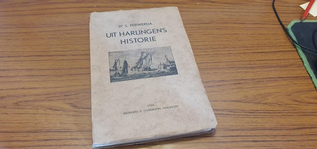 Uit Harlingen's Historie - 1934, Ophalen of Verzenden, Gelezen, Dr S Ferwerda