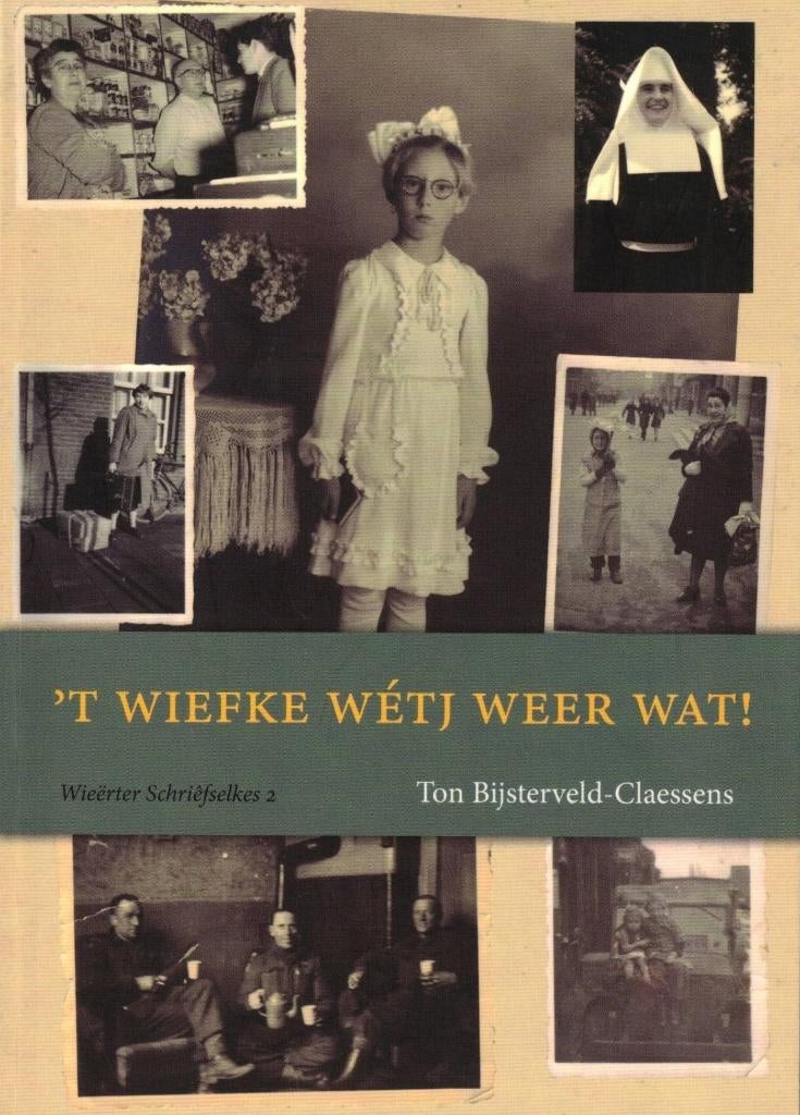 't Wiefke wétj weer wat! Wieërter Schriêfselkes 2, Boeken, Gelezen, Limburg, Ophalen of Verzenden, Ton Bijsterveld-Claessens