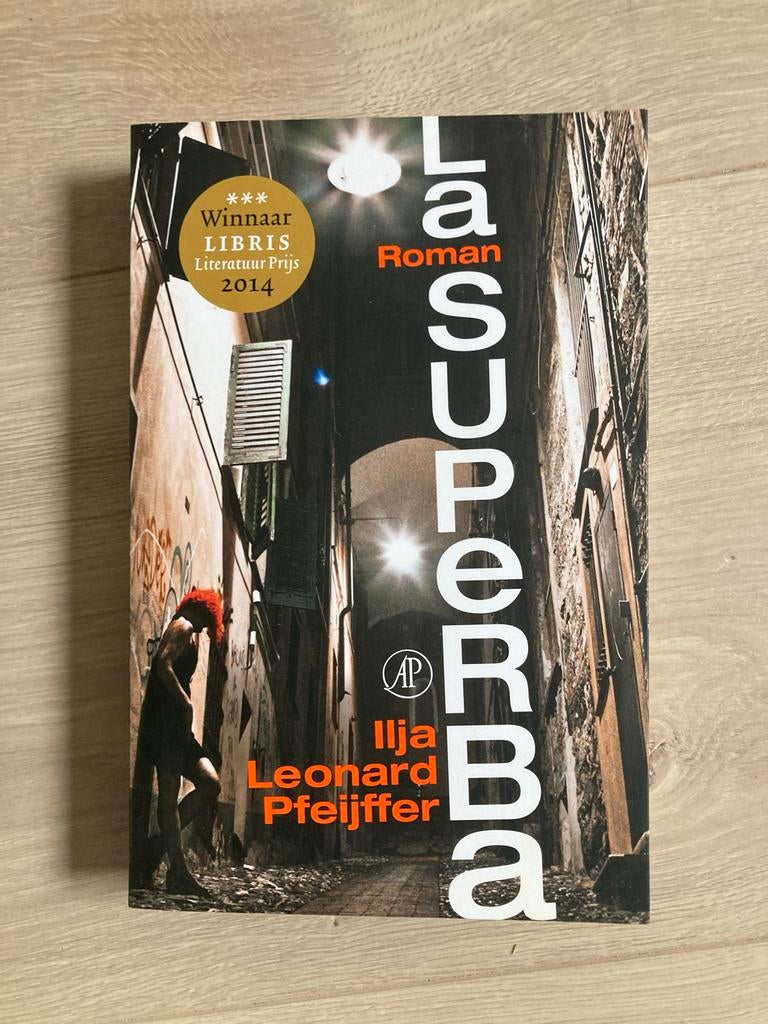 La Superba - Ilja Leonard Pfeijffer (Libris Literatuur Prijs, Ophalen, Gelezen, Nederland