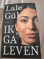 Boek Lale Gül - Ik ga leven, Ophalen of Verzenden