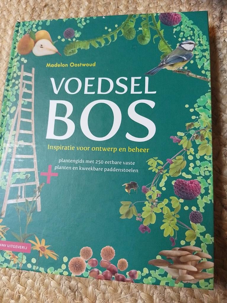 Voedselbos: Inspiratie voor ontwerp en beheer, Ophalen of Verzenden, Zo goed als nieuw, Madelon Oostwoud, Moestuin