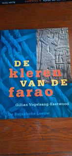 De Kleren van de Farao - Gillian Vogelsang-Eastwood, Boeken, Ophalen of Verzenden, 20e eeuw of later, Zo goed als nieuw, Gillian Vogelsang-Eastwood