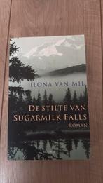 I. van Mil - De stilte van Sugarmilk Falls, Boeken, Gelezen, Europa overig, Ophalen of Verzenden, I. van Mil
