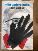 Mijn Vaders Hand - Bart Chabot, Ophalen of Verzenden, Gelezen, Nederland