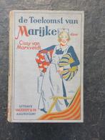 Antiek boek: De toekomst van Marijke, Ophalen of Verzenden, Gelezen, Nederland