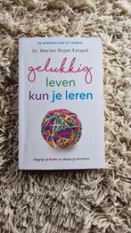 Gelukkig leven kun je leren - Marian Rojas Estape, Ophalen of Verzenden, Zo goed als nieuw